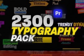 2300 Animated Typography Pack For Premiere Pro : Vintage, Bold, Corporate, Fashion, Quotes & More