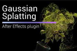 Free Download:Aescripts Gaussian Splatting v1.6.10a