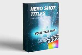 FCPX Full Access – Hero Shot Titles for Final Cut Pro