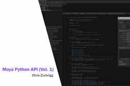 Chris Zurbrigg: Maya Python Collection Tutorials Updated 2025