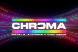 Ezra Cohen – Chroma 4K