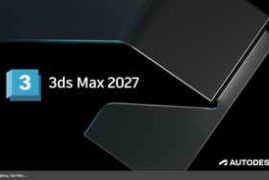 Free Download:Autodesk 3ds Max 2027.2 Win