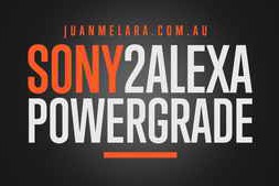 Juan Melara – Sony2Alexa PowerGrade and LUT