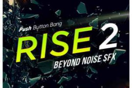Push Button Bang Rise 2 Beyond Noise FX WAV-AUDIOSTRiKE