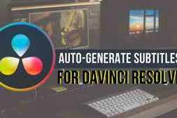 Free Download:Auto-Generated Subtitles for DaVinci Resolve
