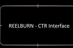 REELBURN – CTR Interface