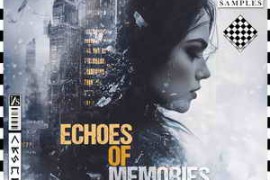 Free Download:Mystic Samples Echoes Of Memories Dark Melancholy Cinematic WAV MiDi-FANTASTiC