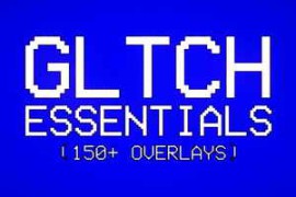 Playbck – GLTCH ESSENTIALS (115+ OVERLAYS)