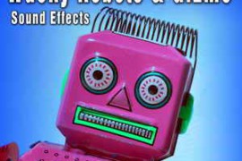 The Hollywood Edge Sound Effects Library Wacky Robots & Gizmo Sound Effects Vol.1 FLAC