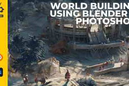 The Gnomon Workshop – World Building using Blender & Photoshop Story Development & Creative Workflow