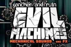 Industrial Strength Gancher and Ruin Evil Machines WAV