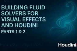 CGCircuit – Building Fluid Solvers for VFX and Houdini – Part 1&2