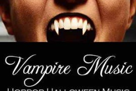 Masters Vampire Music Horror Halloween Music and Spooky Sound Effects FLAC-FANTASTiC
