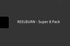 REELBURN – Super 8 Pack