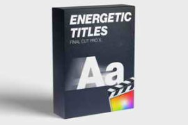 FCPX Full Access – Energetic Titles for Final Cut Pro