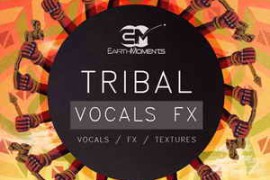 Earth Moments Tribal Vocals FX WAV