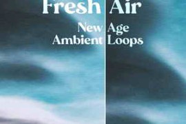 ModeAudio Fresh Air New Age Ambient Loops (WAV, MIDI) [FULL RELEASE]