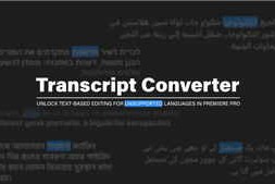 Free Download:Aescripts Transcript Converter v2.5.1 for Premiere Pro